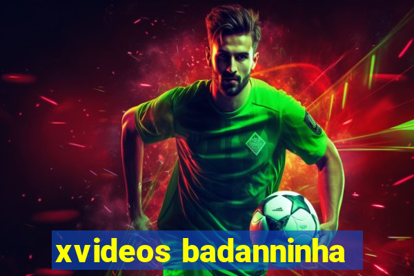 xvideos badanninha